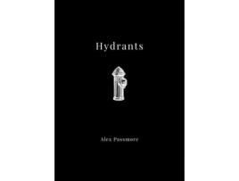 Livro Hydrants de Alex Passmore ( Inglês )