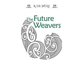 Livro The Future Weavers: Book Two de R. de Wolf ( Inglês )