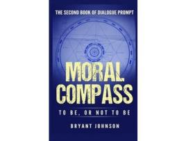 Livro Moral Compass To Be, Or Not To Be de Tatheer Fatima ( Inglês )