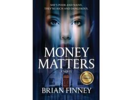 Livro Money Matters : A Novel de Brian Finney ( Inglês )