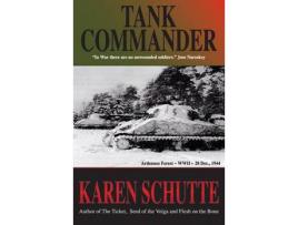 Livro Tank Commander de Karen Schutte ( Inglês )