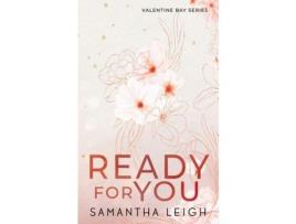 Livro Ready For You: Special Edition Paperback de Samantha Leigh ( Inglês )