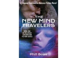 Livro The New Mind Travelers : A Utopian Speculative Science Fiction Novel de Phill Boas ( Inglês )