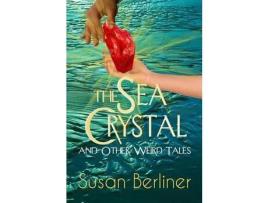 Livro The Sea Crystal And Other Weird Tales de Susan Berliner ( Inglês )