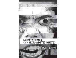 Livro Meditations Of A Non-White de Allan Kolski Horwitz ( Inglês )