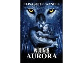 Livro Wolfgen Aurora de Elisabeth Cannell ( Inglês )
