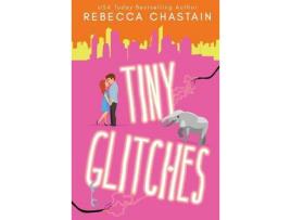 Livro Tiny Glitches de Rebecca Chastain ( Inglês )