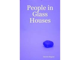 Livro People In Glass Houses de Darren Rapier ( Inglês )