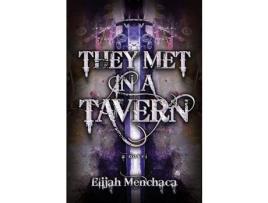 Livro They Met In A Tavern de Elijah Menchaca ( Inglês )