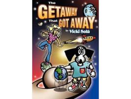 Livro The Getaway That Got Away de Vicki Sol ( Inglês )