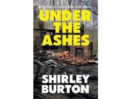 Livro Under The Ashes de Shirley Burton ( Inglês )