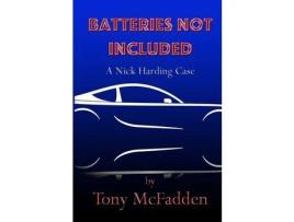 Livro Batteries Not Included: A Nick Harding Case de Tony McFadden ( Inglês )