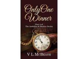 Livro Only One Winner: Part 4 Of The Ambition &Amp; Destiny Series de VL McBeath ( Inglês )