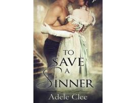 Livro To Save A Sinner de Adele Clee ( Inglês )