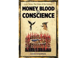 Livro Money, Blood &Amp; Conscience: A Novel Of Ethiopia'S Democracy Revolution de David Steinman ( Inglês )