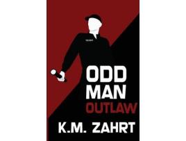 Livro Odd Man Outlaw de K M Zahrt ( Inglês )