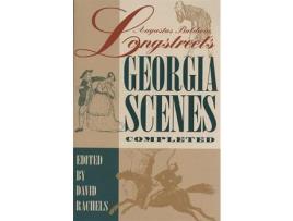 Livro Augustus Baldwin Longstreet'S &Quot;Georgia Scenes&Quot; Completed de David Rachels ( Inglês )