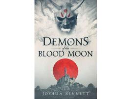 Livro Demons Of The Blood Moon de Joshua Bennett ( Inglês )
