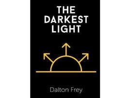 Livro The Darkest Light de Dalton Frey ( Inglês )