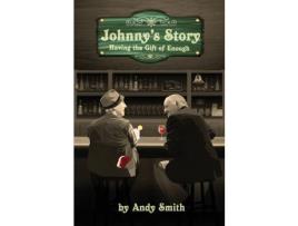 Livro Johnny'S Story: Having The Gift Of Enough de Andrew Smith ( Inglês )