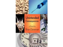 Livro Unintended Consequences de Brian Daneman ( Inglês )