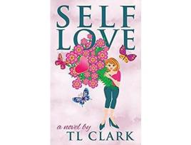 Livro Self Love de TL Clark ( Inglês )