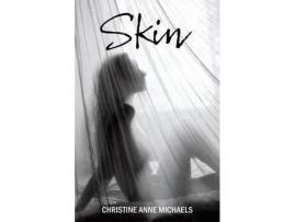 Livro Skin de Christine Anne Michaels ( Inglês )