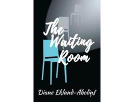 Livro The Waiting Room de Diane Eklund-Abolins ( Inglês )