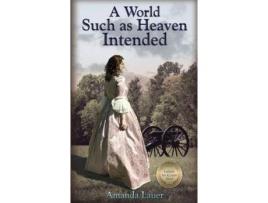 Livro A World Such As Heaven Intended de Amanda Lauer ( Inglês )