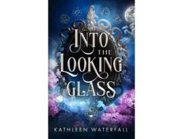 Livro Into The Looking Glass de Kathleen Waterfall ( Inglês )