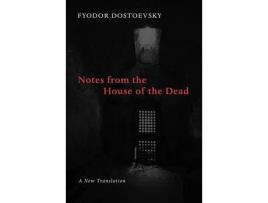 Livro Notes From The House Of The Dead de Fyodor Dostoevsky ( Inglês )