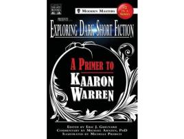 Livro Exploring Dark Short Fiction #2: A Primer To Kaaron Warren de Eric J. Guignard ( Inglês )