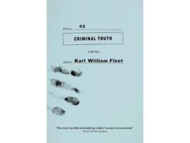 Livro 02: Criminal Truth de Fleet William Karl ( Inglês )