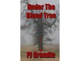 Livro Under The Blood Tree de PJ Grondin ( Inglês )