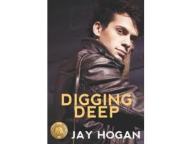 Livro Digging Deep de JAY HOGAN ( Inglês )