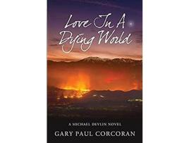 Livro Love In A Dying World de Gary Paul Corcoran ( Inglês )