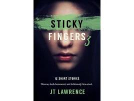 Livro Sticky Fingers 3: More Deliciously Twisted Short Stories de JT Lawrence ( Inglês )
