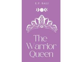 Livro The Warrior Queen (Pastel Edition) de E.P. Bali ( Inglês )