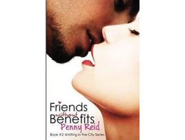 Livro Friends Without Benefits: An Unrequited Romance de Penny Reid ( Inglês )