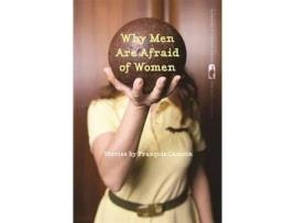 Livro Why Men Are Afraid Of Women de Francois Camoin ( Inglês )