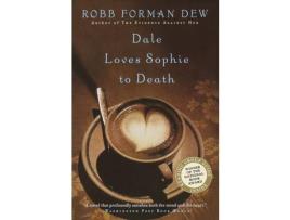 Livro Dale Loves Sophie To Death de Robb Forman Dew ( Inglês )