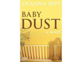 Livro Baby Dust de Deanna Lynn Roy ( Inglês )