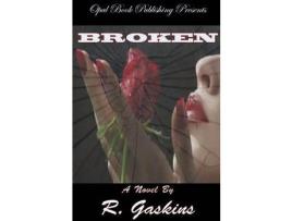 Livro Broken de R. Gaskins ( Inglês )