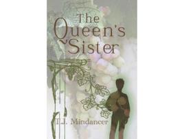 Livro The Queen'S Sister de T.J. Mindancer ( Inglês )