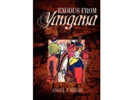 Livro Exodus From Yangana de Angel F. Rojas ( Inglês )