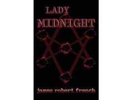 Livro Lady Midnight de James Robert French ( Inglês )