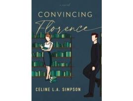 Livro Convincing Florence de Celine Simpson ( Inglês )