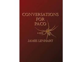 Livro Conversations For Paco: Why America Needs Healthcare For All de James Lenhart ( Inglês )