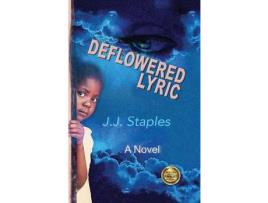 Livro Deflowered Lyric: Save Our Children de J.J. Staples ( Inglês )