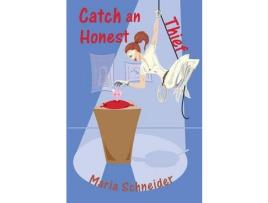 Livro Catch An Honest Thief de Maria E. Schneider ( Inglês )